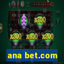 ana bet.com